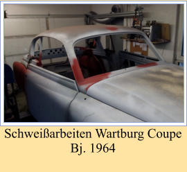 Schweißarbeiten Wartburg Coupe Bj. 1964